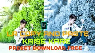 Lightroom Preset Copy And Paste Setting Kaise Kare | Lightroom Photo Editing | Preset Download Free