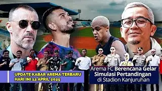 KABAR AREMA ~ simulasi pertandingan di Kanjuruhan, Lolos Risk Assessment, Aksi Aremania Dinanti