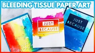 Bleeding Tissue Paper Art Cards / Tissue Paper Painting