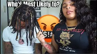 WHO'S MOST LIKELY TO W/@yungfrannn *I walked out* 🤬