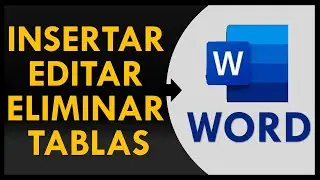 como INSERTAR EDITAR y ELIMINR TABLAS en WORD