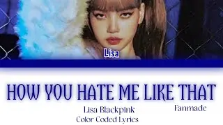 LISA - How You Hate Me Like That