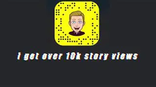 HOW TO GET MORE SNAPCHAT VIEWS AND ADDS 2019
