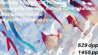 Osu!droid | Camellia - FLYING OUT TO THE SKY [ENDGAME](Sotarks) 98.8% FIRST NOMOD FC!!!!