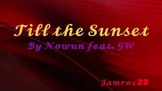 Till the Sunset- Nowun feat. GW