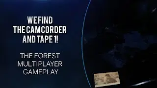 We Find The Forest Camcorder And Tape 1! [The Forest Multiplayer Gameplay]