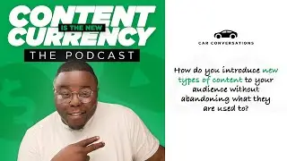 🚗🎙️ How To Introduce New Content To Your Audience | Content Is The New Currency 💰