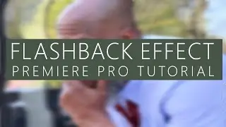 Adobe Premiere Pro – Create Flashback Effect
