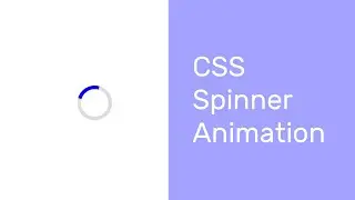 CSS Spinner Animation Tutorial