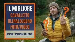 Il miglior cavalletto per riprese Foto/Video da Trekking?