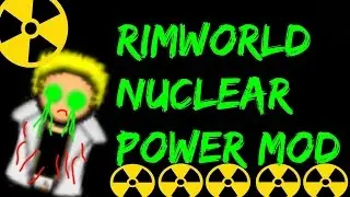 Rimworld Mod Guide: Rimushima Nuclear Power! Rimworld Mod Showcase