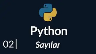 Python Dersleri #2 | Sayılar