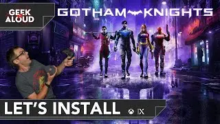 Let's Install - Gotham Knights [Xbox Series X] 