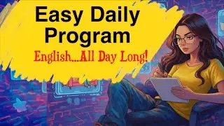 Simple Daily Programme for Beginners | How to Learn English All Day Long | English Podcast