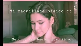 Mi maquillaje básico ~ MA