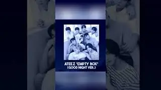 @ATEEZofficial "Empty Box" (Good Night version) pt. 1 #ateez #atiny #kpop #emptybox