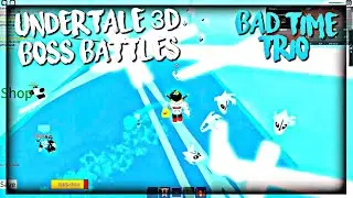 Roblox Undertale 3D Boss Battles: Bad Time Trio!!!!!
