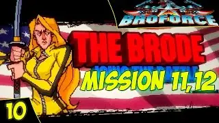 BROFORCE - Прохождение #10. 11 и 12 миссии