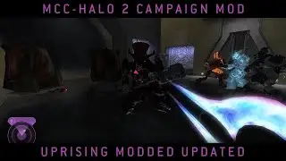 Halo MCC: Halo 2 Campaign Mod - Uprising Modded Updated