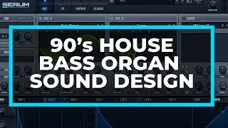 How to Make a 90's House M1 Style Bass Organ in Serum