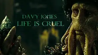 (POTC) Davy Jones – Life Is Cruel