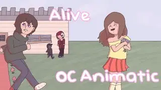 Alive - OC Animatic