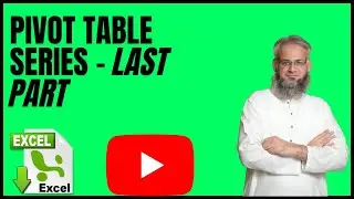 Pivot table in Excel - Part 4 (Last part) | Fun with MS Excel