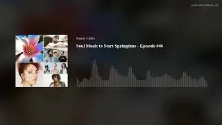 Soul Music to Start Springtime - Episode #46