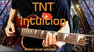 TNT - Intuition (Guitar Cover)