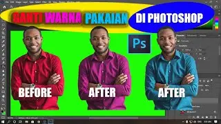 GANTI WARNA PAKAIAN DI PHOTOSHOP #JANGBILL
