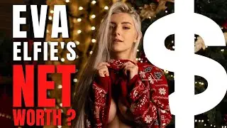 Eva Elfie's Net Worth, Residence, Hobbies, Nicknames And More.| Celebrities Lifestyle | 2022.