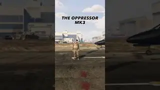 THE OPPRESSOR MK3 IN GTA ONLINE 