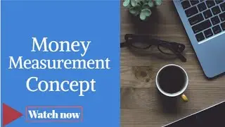 Money Measurement Concept