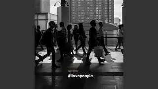 #ilovepeople