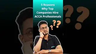 5 Reasons Why Top Companies Hire ACCA Professionals | CA Akhil Iyer - Co-Founder at edZeb