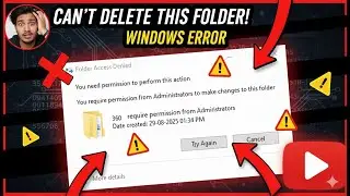 How to fix You require permission from administrators to delete this folder using cmd in 2025