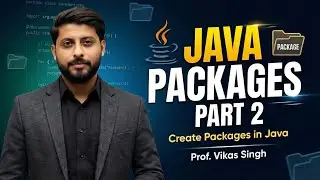 How To Create Packages In Java | Part 2 | Java Tutorial Creating Package In Java | Vikas Singh
