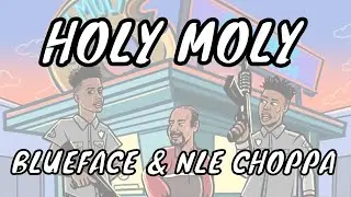 Blueface & NLE CHOPPA - Holy Moly (Audio)