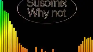 Susomix-Why not