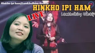 Hinkho ipi ham||Lamkholhing Haokip||Live Performed at Kut||Old Song