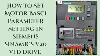 How to Set Basic Motor Parameters in Siemens SINAMICS V20 VFD Part-1🛠️| Step-by-Step Setup