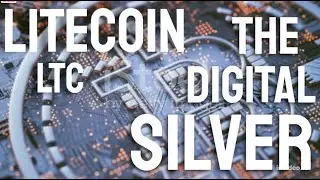 Litecoin, The Digital Silver for Beginners