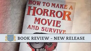 Book Review:  How to Make a Horror Movie and Survive by Craig DiLouie - New Release | 80s slasher?