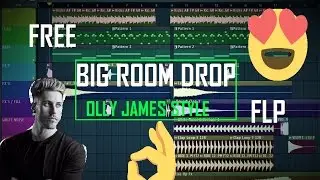 FREE Big Room House Drop (Olly James Style) (+FLP Download) (FL STUDIO)