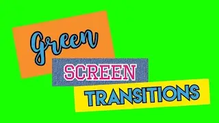 Green screen transitions!!