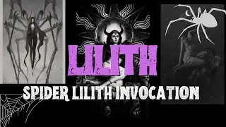 Lilith invocation - arachnid Lilith *WARNING - VERY AGGRESIVE* #lilith #demonqueen #lilithlucifer