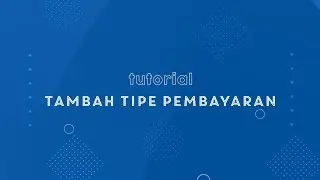 Tutorial Tambah Tipe Pembayaran via Web WHEE