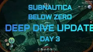 Subnautica: Below Zero Deep Dive Update Day 3