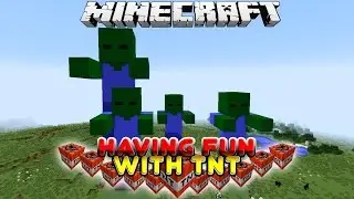 Minecraft Having Fun With TNT ZOMBIE APOCALYPSE