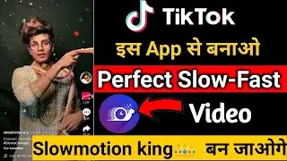 Tiktok Perfect Lipsync Slow - Fast Video Tutorial | Tik Tok Par Slowmotion Video Kaise Banaye